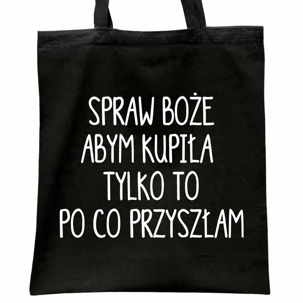 Torba bawełniana czarna na zakupy Spraw Boże Abym Kupiła