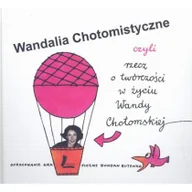Biografie i autobiografie - Wandalia Chotomistyczne czyli rzecz o twórczości w życiu Wandy Chotomskiej Używana - miniaturka - grafika 1