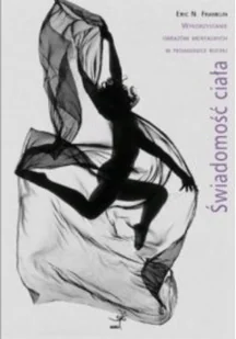 Świadomość ciała - Filozofia i socjologia - miniaturka - grafika 1