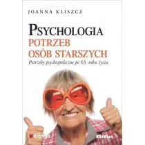 Psychologia potrzeb osób starszych Joanna Kliszcz - Psychologia - miniaturka - grafika 1