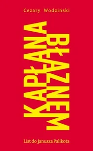 Kapłana błaznem. List do Janusza Palikota - Pamiętniki, dzienniki, listy - miniaturka - grafika 1