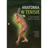 Sport i wypoczynek - Muza Roetert E.Paul, Kovacs Mark Anatomia w tenisie - miniaturka - grafika 1