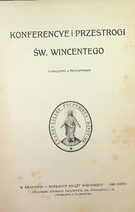 Konferencye i przestrogi św Wincentego 1909 r. - Literatura obyczajowa - miniaturka - grafika 1