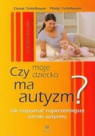 Pedagogika i dydaktyka - Teitelbaum Osnat, Teitelbaum Philip Czy moje dziecko ma autyzm - miniaturka - grafika 1