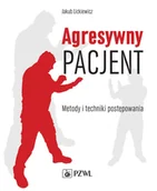 E-booki - nauka - Agresywny pacjent. Metody i techniki postępowania - miniaturka - grafika 1