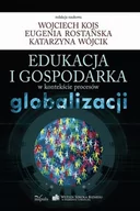 Kulturoznawstwo i antropologia - Edukacja i gospodarka w kontekście procesów globalizacji - Kojs Wojciech, Katarzyna Wójcik, Eugenia Rostańska - miniaturka - grafika 1