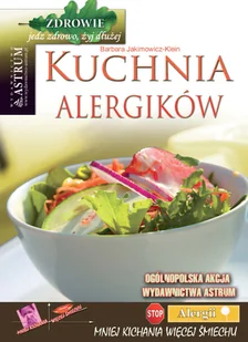 Kuchnia alergików - Barbara Jakimowicz-Klein - Diety, zdrowe żywienie - miniaturka - grafika 1