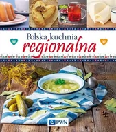 Kuchnia polska - Polska kuchnia regionalna, Sto przepisów zainspirowanych tradycją kulinarną - Dom Wydawniczy PWN - miniaturka - grafika 1