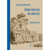 Wywiady, wspomnienia - Czytelnik Ziemia, której już nie zobaczysz - Andrzej Rostworowski - miniaturka - grafika 1
