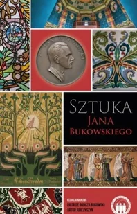 Sztuka Jana Bukowskiego - Książki o kulturze i sztuce - miniaturka - grafika 1