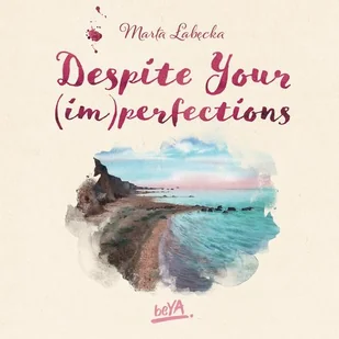 Despite Your (im)perfections. Dotrzymaj złożonej mi obietnicy - Audiobooki dla dzieci i młodzieży Despite Your (im)perfections. Dotrzymaj złożonej mi obietnicy - Audiobooki dla dzieci i młodzieży - miniaturka - grafika 1