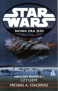 Star Wars Mroczny przypływ 1. Szturm - Horror, fantastyka grozy - miniaturka - grafika 1