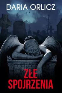 Daria Orlicz Złe spojrzenia - Kryminały - miniaturka - grafika 1