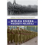 Historia świata - Edipresse Polska Szkoły podchorążych piechoty. Wielka Księga Piechoty Polskiej. Tom 49 praca zbiorowa - miniaturka - grafika 1