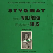 Audiobooki - biografie - Stygmat. Helena Wolińska i Włodzimierz Brus. Biografia - miniaturka - grafika 1