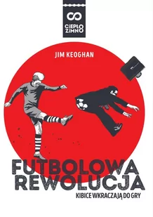 MAGNUS Futbolowa rewolucja - Keoghan Jim - Historia świata - miniaturka - grafika 1