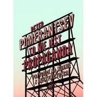 Felietony i reportaże - To nie jest propaganda - miniaturka - grafika 1