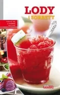 Książki kucharskie - Dobra kuchnia. Lody i sorbety - Iwona Czarkowska - miniaturka - grafika 1