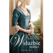 Powieści historyczne i biograficzne - Prószyński W służbie miłości - WERONIKA WIERZCHOWSKA - miniaturka - grafika 1