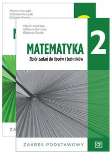Pakiet Matematyka 2. Podręcznik i zbiór zadań dla liceum i technikum. Zakres podstawowy - Elżbieta Kurczab, Elżbieta Świda, Marcin Kurczab - Podręczniki dla liceum - miniaturka - grafika 1