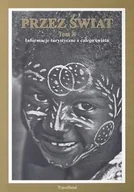 Poradniki hobbystyczne - Przez Świat Tom X - miniaturka - grafika 1