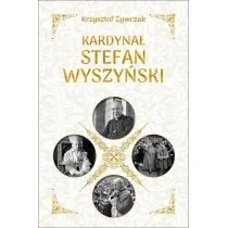 Troy Kardynał Stefan Wyszyński wyd 2020 Krzysztof Żywczak - Biografie i autobiografie - miniaturka - grafika 2