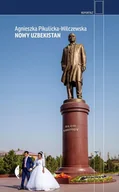 Felietony i reportaże - Nowy Uzbekistan - miniaturka - grafika 1