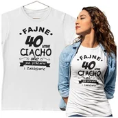 Gadżety dla niej i dla niego - KOSZULKA NA 40 URODZINY FAJNE 40 LETNIE CIACHO ALE JUZ POLIZANE I ZAKLEPANE - miniaturka - grafika 1