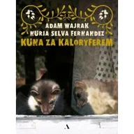 Powieści i opowiadania - Kuna Za Kaloryferem Wyd 3 Adam Wajrak,nuria Selva Fernandez - miniaturka - grafika 1