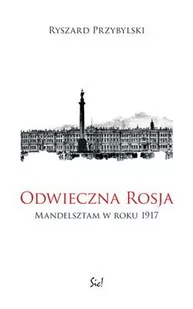 Sic Odwieczna Rosja. Mandelsztam w roku 1917 - Eseje - miniaturka - grafika 1
