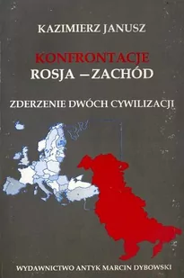 Konfrontacje Rosja - Zachód. Zderzenie dwóch cywilizacji - na marginesie rozważań prof. Konecznego - Publicystyka - miniaturka - grafika 1
