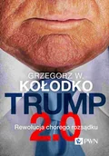 Polityka i politologia - Trump 2.0. Rewolucja chorego rozsądku - miniaturka - grafika 1