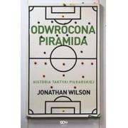 Sport i wypoczynek - Odwrócona piramida. Historia taktyki piłkarskiej - miniaturka - grafika 1