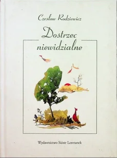 Dostrzec niewidzialne - Poezja - miniaturka - grafika 1