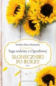 Proza obcojęzyczna - Saga rodziny z Ogrodowej. 1. Saga rodziny z Ogrodowej. Tom 1: Słoneczniki po burzy. Słoneczniki po b - miniaturka - grafika 1