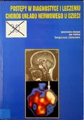 Książki medyczne - Postępy w diagnostyce i leczeniu chorób układu nerwowego u dzieci - miniaturka - grafika 1