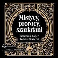 Audiobooki - literatura faktu - Mistycy, prorocy, szarlatani - miniaturka - grafika 1
