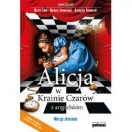 Lektury szkoła podstawowa - Poltext Alicja w Krainie Czarów z angielskim - Lewis Carroll, Marta Fihel, Dariusz Jemielniak, Grzegorz Komerski - miniaturka - grafika 1