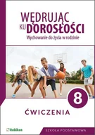Pedagogika i dydaktyka - Król Teresa Wędrując ku dorosłości. Ćwiczenia dla klasy 8 szkoły podstawowej - miniaturka - grafika 1