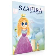Powieści i opowiadania - Szafira Krzysztof Michałowski - miniaturka - grafika 1
