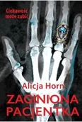 Thrillery - Zaginiona pacjentka - Alicja Horn - miniaturka - grafika 1