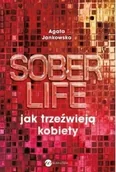 Felietony i reportaże - Soberlife. Jak trzeźwieją kobiety - Agata Jankowska - miniaturka - grafika 1