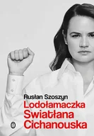 Pamiętniki, dzienniki, listy - Lodołamaczka. Swiatłana Cichanouska - miniaturka - grafika 1