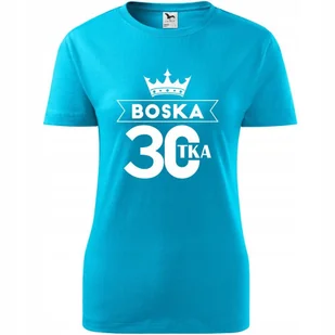 Damska Koszulka z Nadrukiem Boska 30 Prezent na Trzydzieste Urodziny turkusowy S - Koszulki i topy damskie Damska Koszulka z Nadrukiem Boska 30 Prezent na Trzydzieste Urodziny turkusowy S - Koszulki i topy damskie - miniaturka - grafika 1