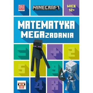 Harperkids Minecraft. Matematyka. Megazadania 12+ - Dan Lipscombe, Katherine Pate, Mojang, Anna Hikie - Baśnie, bajki, legendy - miniaturka - grafika 1