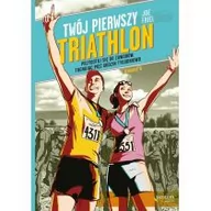 Poradniki hobbystyczne - Septem Twój pierwszy triathlon - Joe Friel - miniaturka - grafika 1