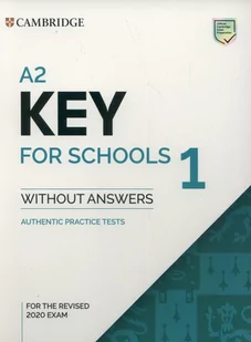 Cambridge University Press A2 Key for Schools 1 for the Revised 2020 Exam Student's Book Without Answers: Authentic Practice Tests - Pozostałe książki - miniaturka - grafika 1