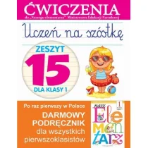 Olesiejuk Sp. z o.o. Anna Wiśniewska Uczeń na szóstkę. Zeszyt 15 dla klasy 1. Ćwiczenia do Naszego Elementarza (MEN) - Podręczniki dla szkół podstawowych - miniaturka - grafika 1