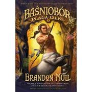 W.A.B. GW Foksal Plaga cieni. Baśniobór - Brandon Mull