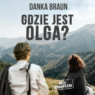 Gdzie jest Olga$20 Danka Braun MP3) - Audiobooki - literatura piękna - miniaturka - grafika 1